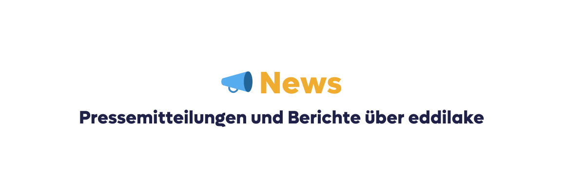 News Pressemitteilungen und Berichte über eddilake