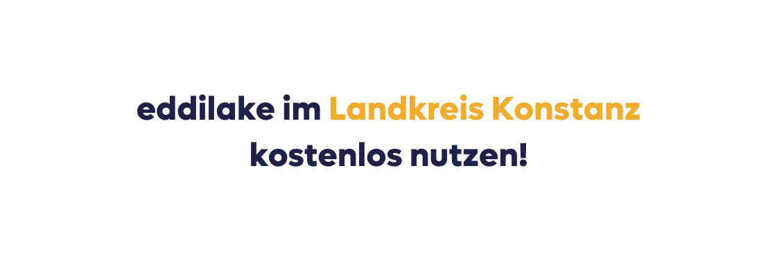 eddilake im Landkreis Konstanz kostenlos nutzen