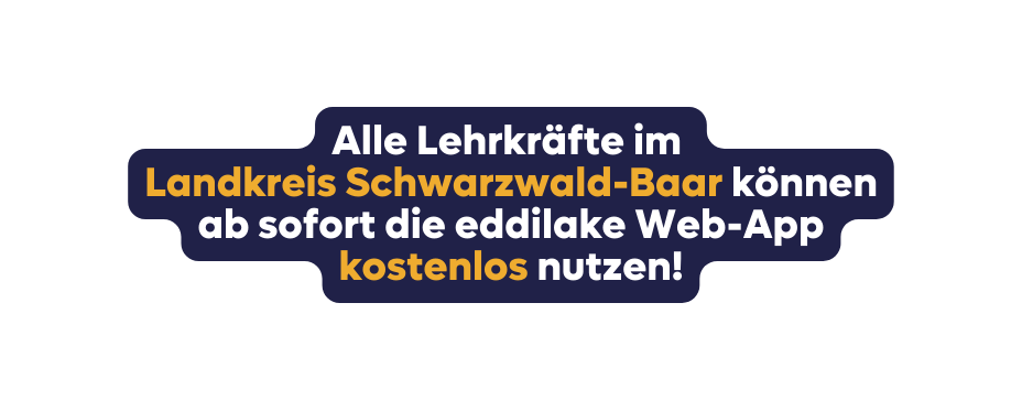 Alle Lehrkräfte im Landkreis Schwarzwald Baar können ab sofort die eddilake Web App kostenlos nutzen