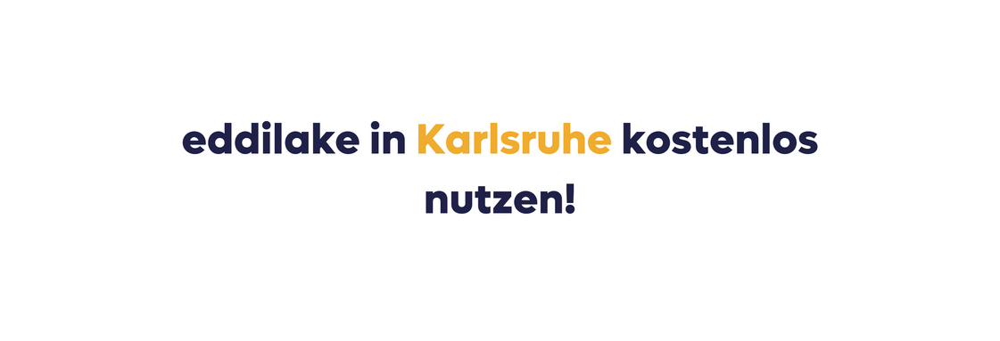 eddilake in Karlsruhe kostenlos nutzen